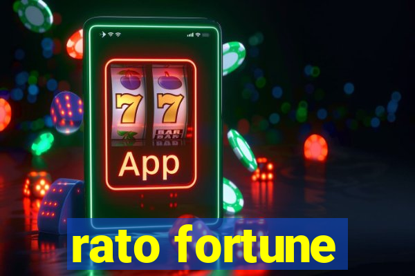 rato fortune